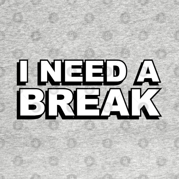 I need a break text design by BrightLightArts